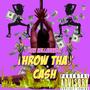 Throw That Cash (Explicit)