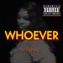 Whoever (Explicit)