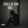 Falls on me (Explicit)