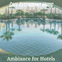 Ambiance for Hotels