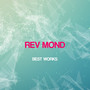 Rev Mond Best Works