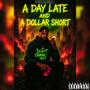 A Day Late (Explicit)