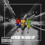 Afrob Warm Up (Explicit)