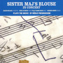 Sister Maj's Blouse in Concert - Plays the Music of Börje Fredriksson