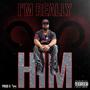 Im Really Him (Explicit)