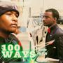 100 Ways (feat. D.T.G)