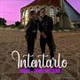 Intentarlo (feat. Dany Gottera)