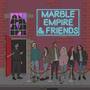 Marble Empire & Friends