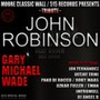 MooreClassicWall & 515 Records Presents Tribute: John Robinson