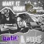 Make It Home (feat. Dub$) [Explicit]