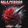 BALA PERDIDA