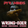 Pyraminds - Wrong-Doer (Explicit)