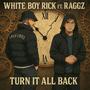Turn It All Back (feat. Raggz) [Explicit]
