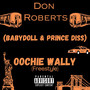 Oochie Wally (Freestyle) [Babydoll and Prince Diss] [Explicit]