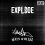 Explode (feat. Bombata & Seven Spherez) [Explicit]