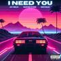 I Need You (feat. Rashad Stark & Kiko Blac) [Explicit]