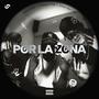 Por La Zona (feat. Johan Dos Uno & Doble Eme) [Explicit]