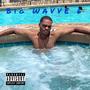 BIG WAVVE 6 (Explicit)