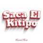 saca el kitipo