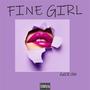 FINE GIRL (Explicit)