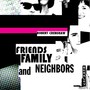 Friends, Family, and Neighbors