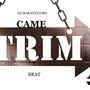 Came Trim (Explicit)