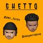 GHETTO (feat. Swayworldpooh) [Explicit]