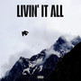 LIVIN' IT ALL (Explicit)