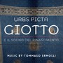 Urbs Picta - Giotto e il Sogno del Rinascimento