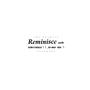 Reminisce