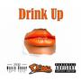 Drink Up (feat. Zo Chiggz) [Explicit]