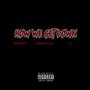 How We Get Down (feat. BloccBoi Cam & V.I) [Explicit]