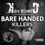 BARE HANDED KILLERS (Explicit)