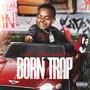 Born 2 Trap (Explicit)