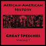 African American History - Great Speeches Volume 1