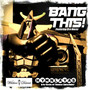 Bang This Feat. Bro Neves B/W Circle of Thieves