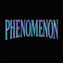PHENOMENON (Explicit)