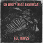On Who ? (Explicit)