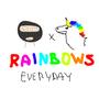 RAINBOWS EVERYDAY