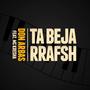 Ta Beja Rrafsh (feat. Mc Kresha) [Explicit]