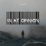 In My Opinion (Explicit)