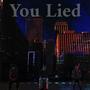 You Lied (feat. Bando 2X) [Explicit]