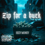 Zip for a Buck (Explicit)
