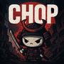 Chop