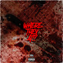 Where they at!? (Explicit)