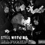 Still Working (Explicit)