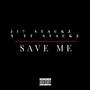 Save Me (feat. Tt stackz) [Explicit]