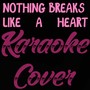 Nothing Breaks Like a Heart (Karaoke Cover of Mark Ronson & Miley Cyrus)