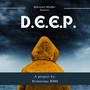 D.E.E.P (Depicting Extreme Emotion Poetically) [Explicit]