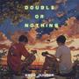 Double Or Nothing (Explicit)